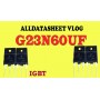G23N60UF IGBT FOR LCD AND LED TV SUPPLY DRIVER (ORIGNAL)